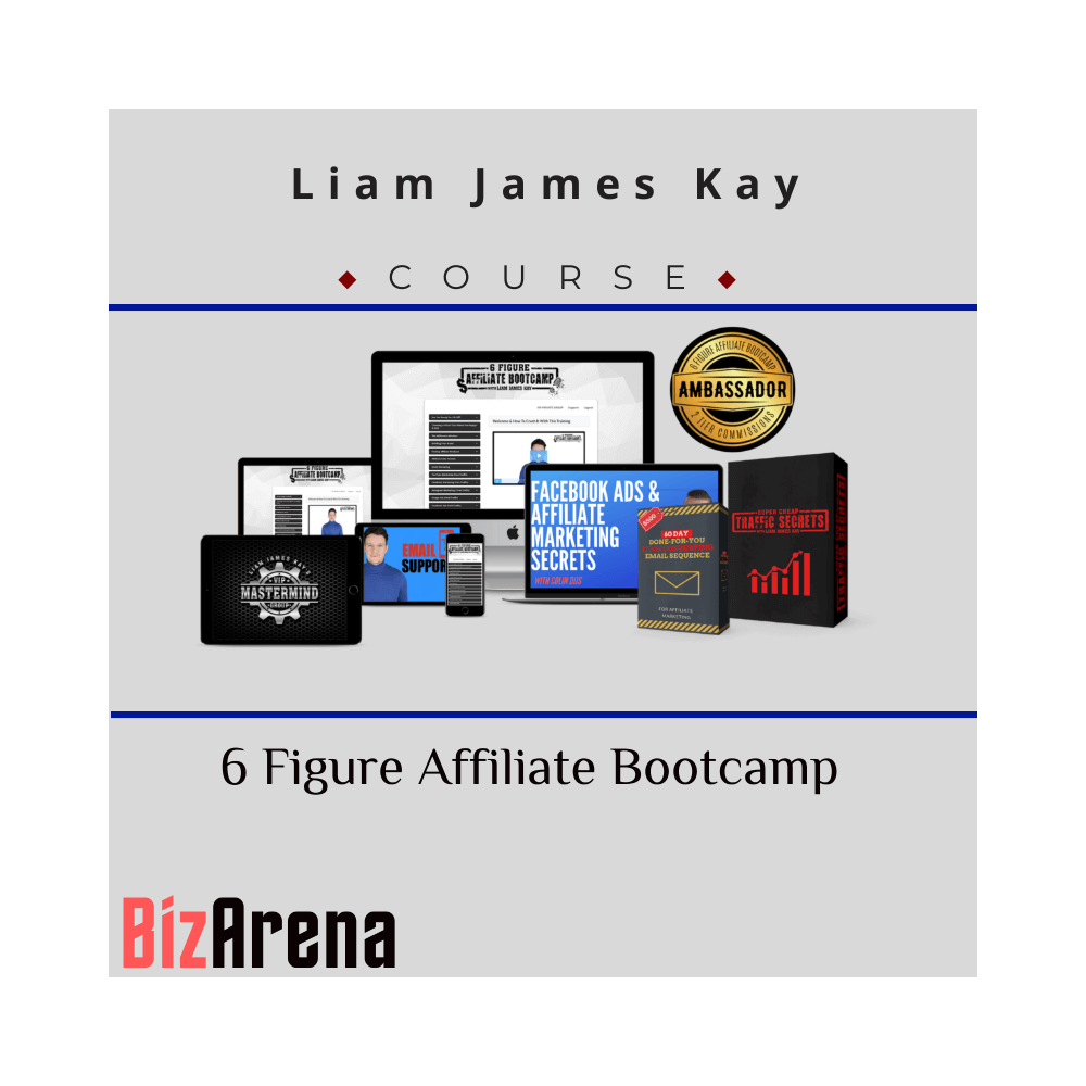 Liam James Kay ? 6 Figure Affiliate Bootcamp