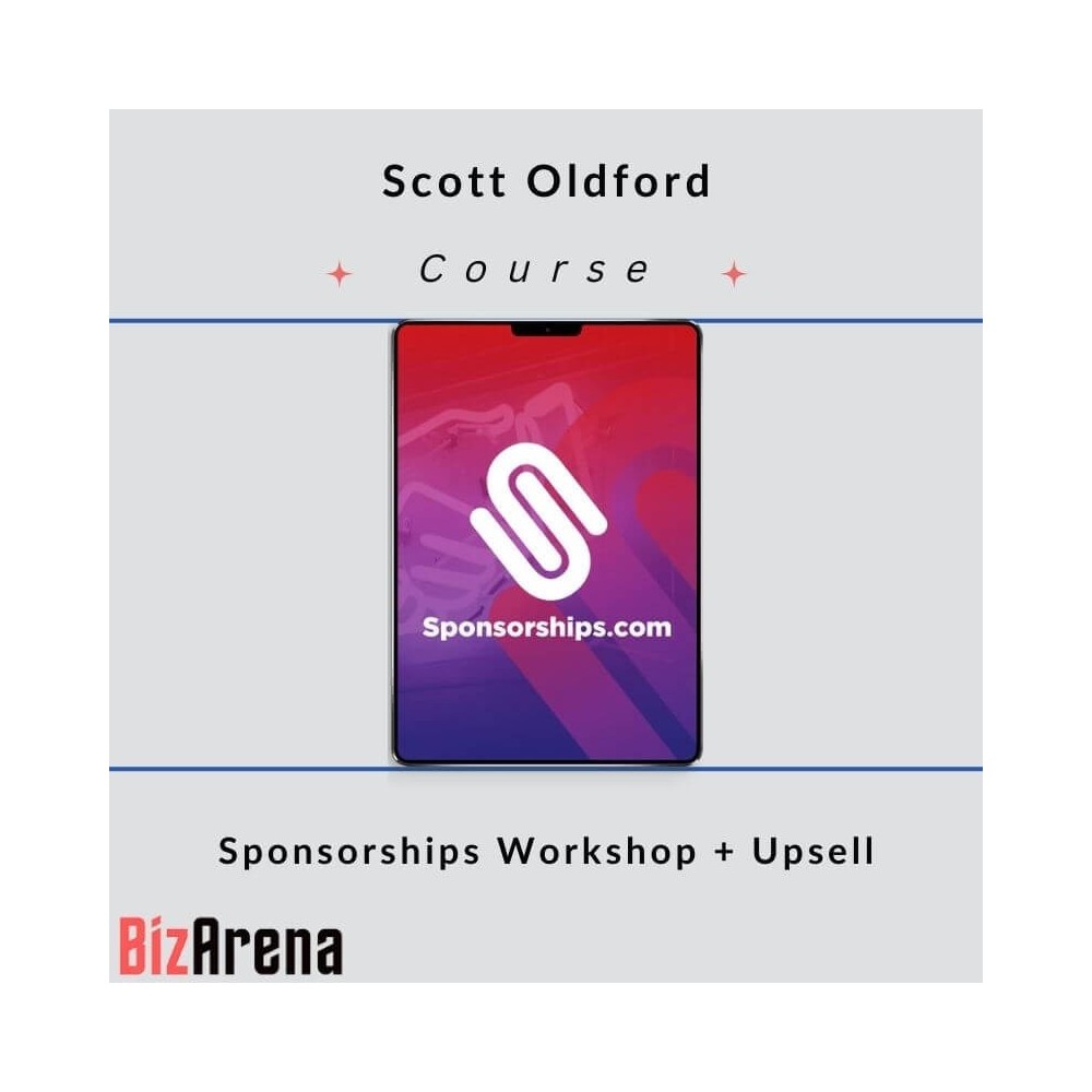 Scott Oldford - Sponsorships Workshop + Upsell