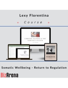 Lexy Florentina - Somatic Wellbeing - Return to Regulation