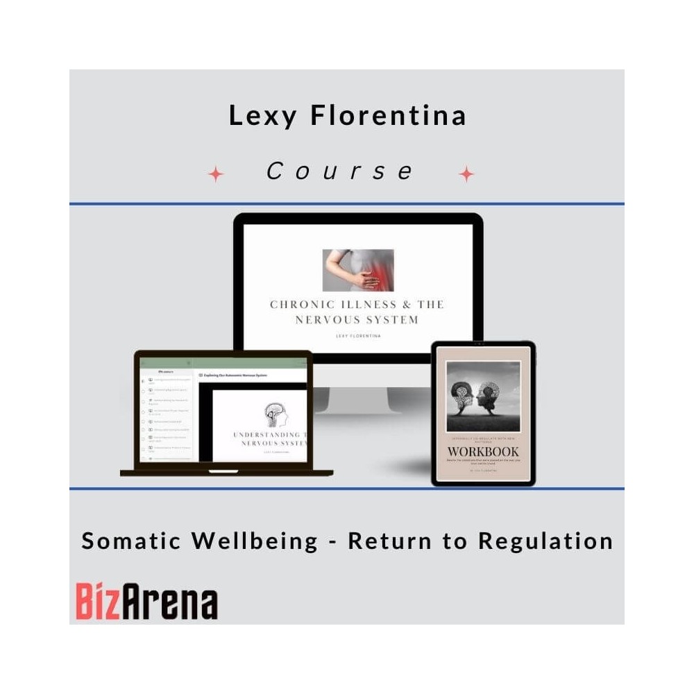 Lexy Florentina - Somatic Wellbeing - Return to Regulation