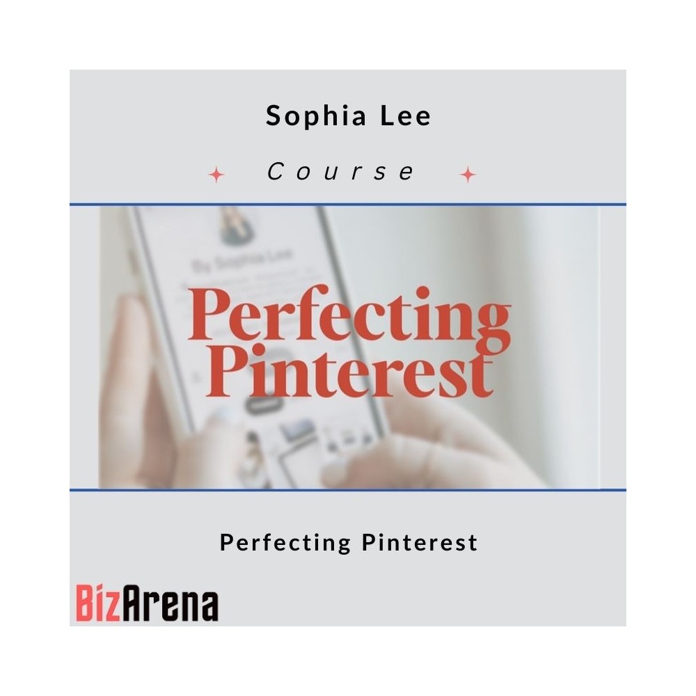 Sophia Lee - Perfecting Pinterest