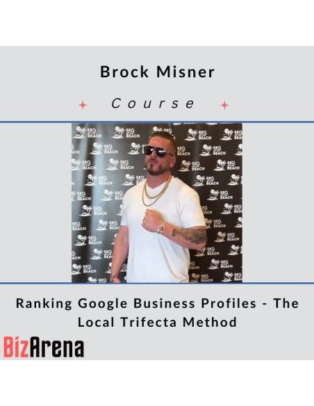 an image of Brock Misner - Ranking Google Business Profiles - The Local Trifecta Method 