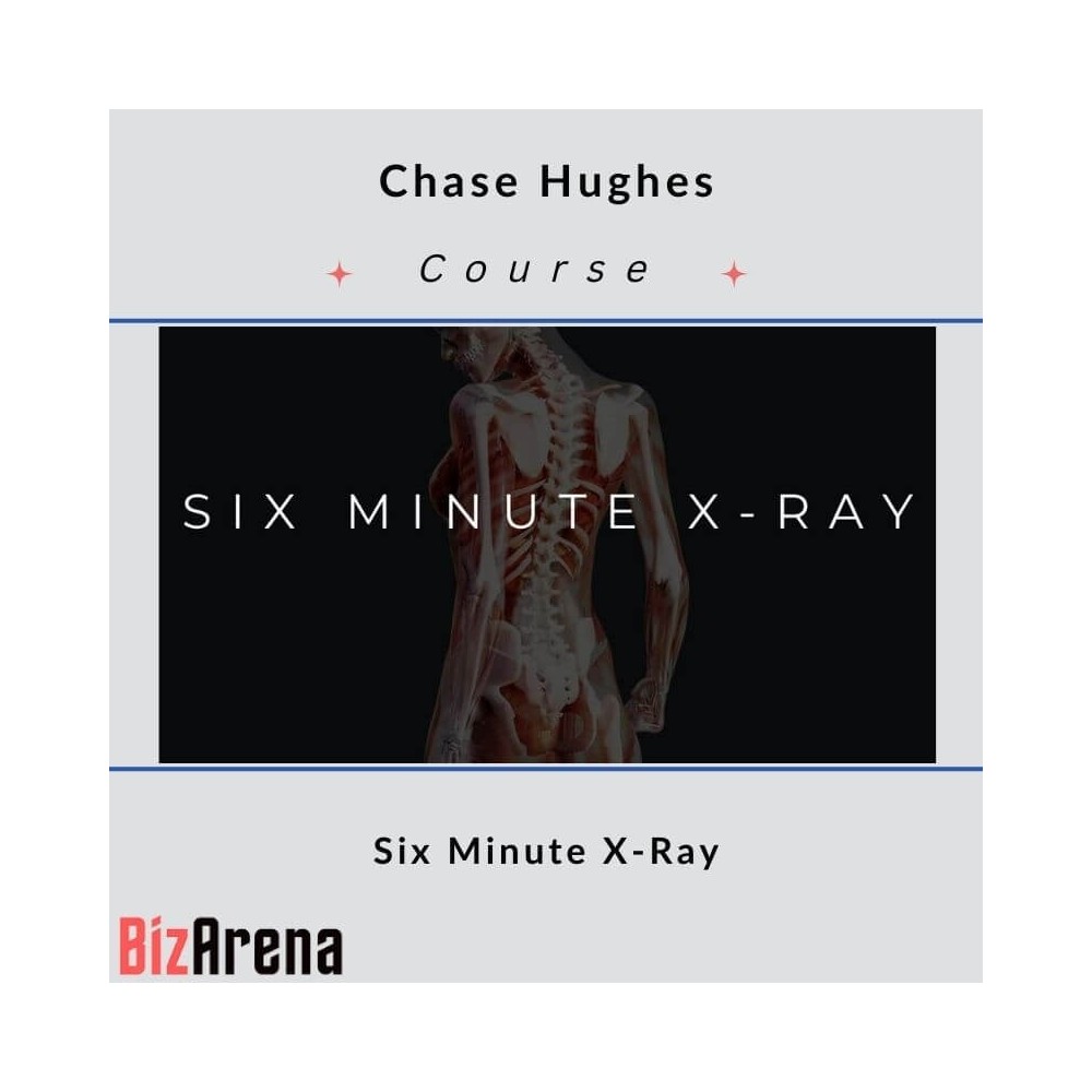 Chase Hughes - Six Minute X-Ray