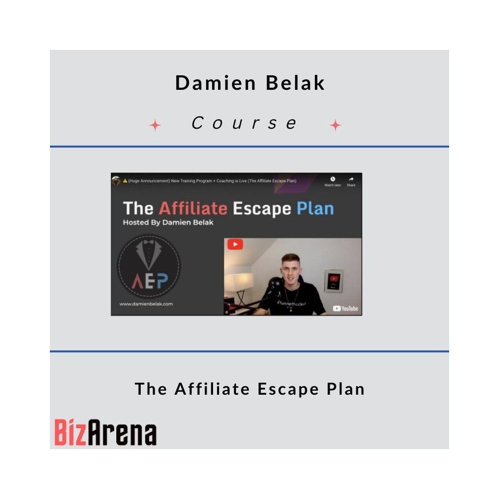 Damien Belak ? The Affiliate Escape Plan