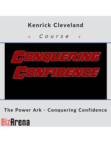 an image of Kenrick Cleveland - The Power Ark - Conquering Confidence 