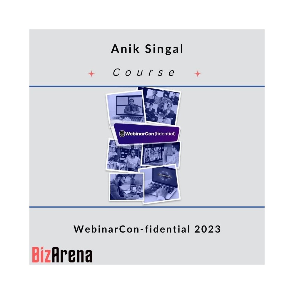 Anik Singal - WebinarCon-fidential 2023