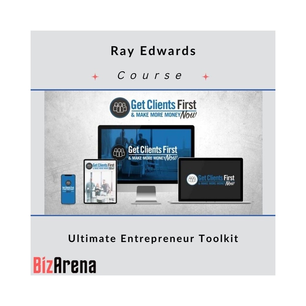 Ray Edwards ? Ultimate Entrepreneur Toolkit