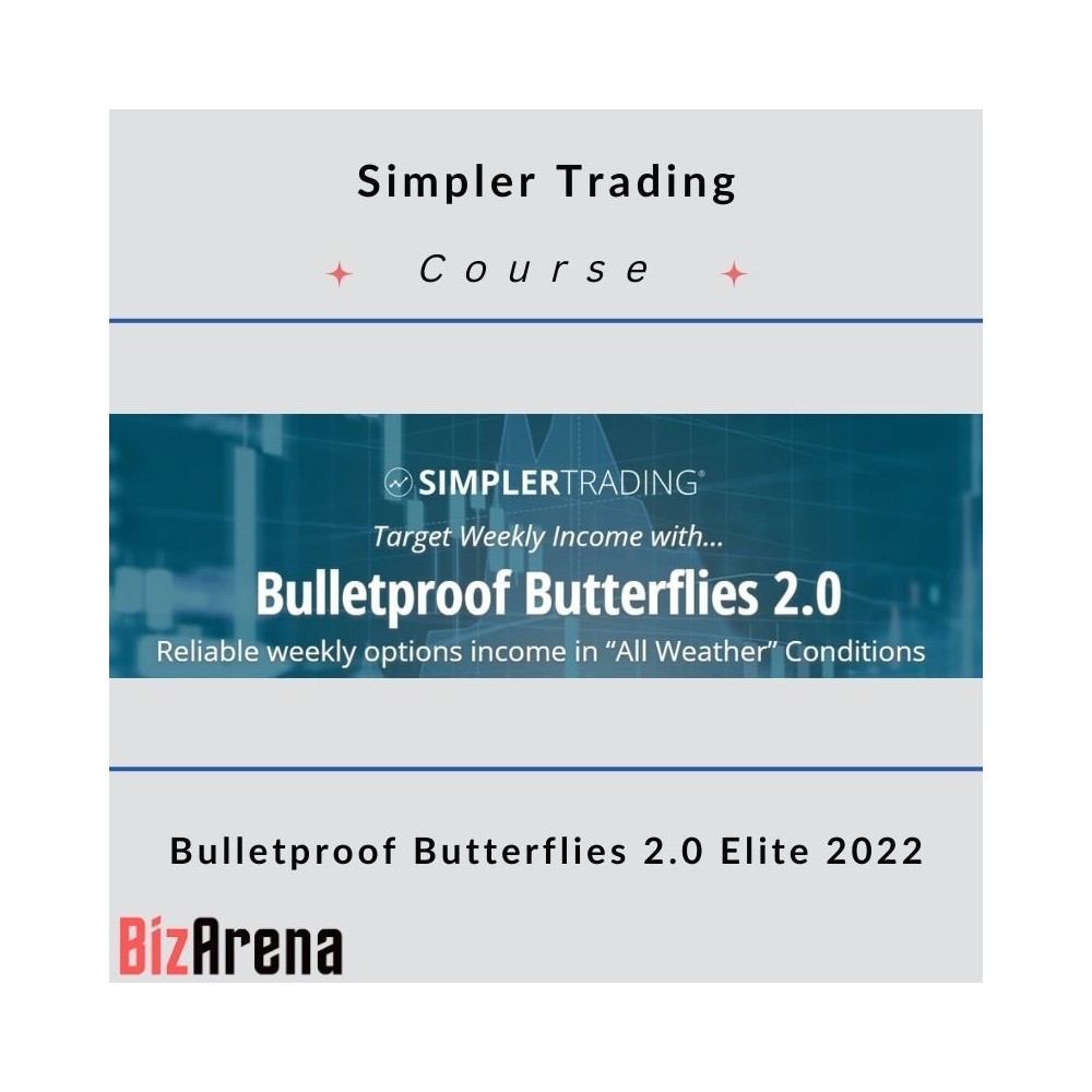 Simpler Trading - Bulletproof Butterflies 2.0 Elite 2022
