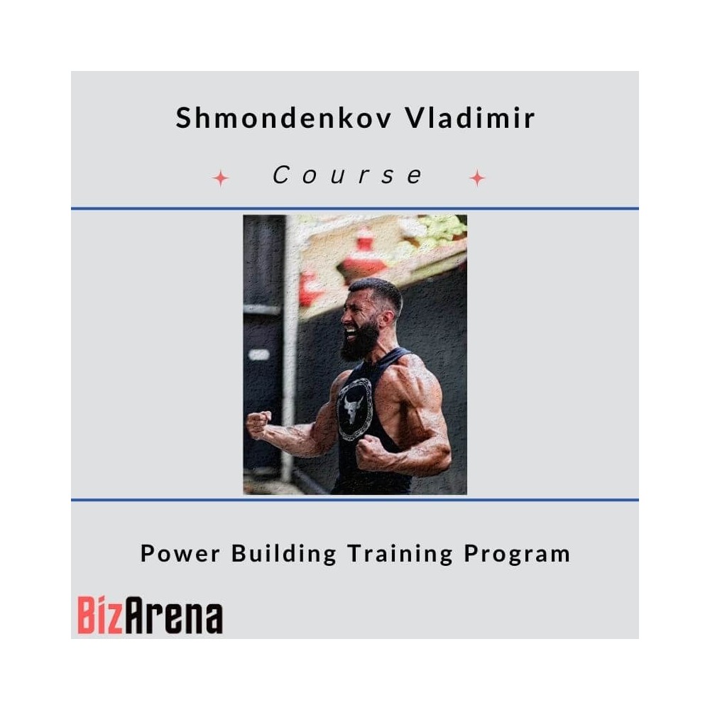 Shmondenkov Vladimir - Power Building Training Program