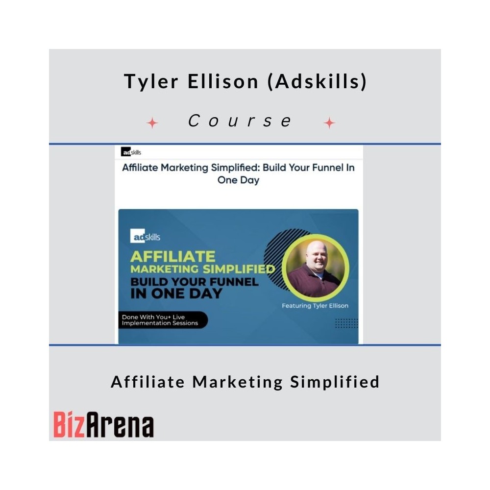 Tyler Ellison (Adskills) ? Affiliate Marketing Simplified
