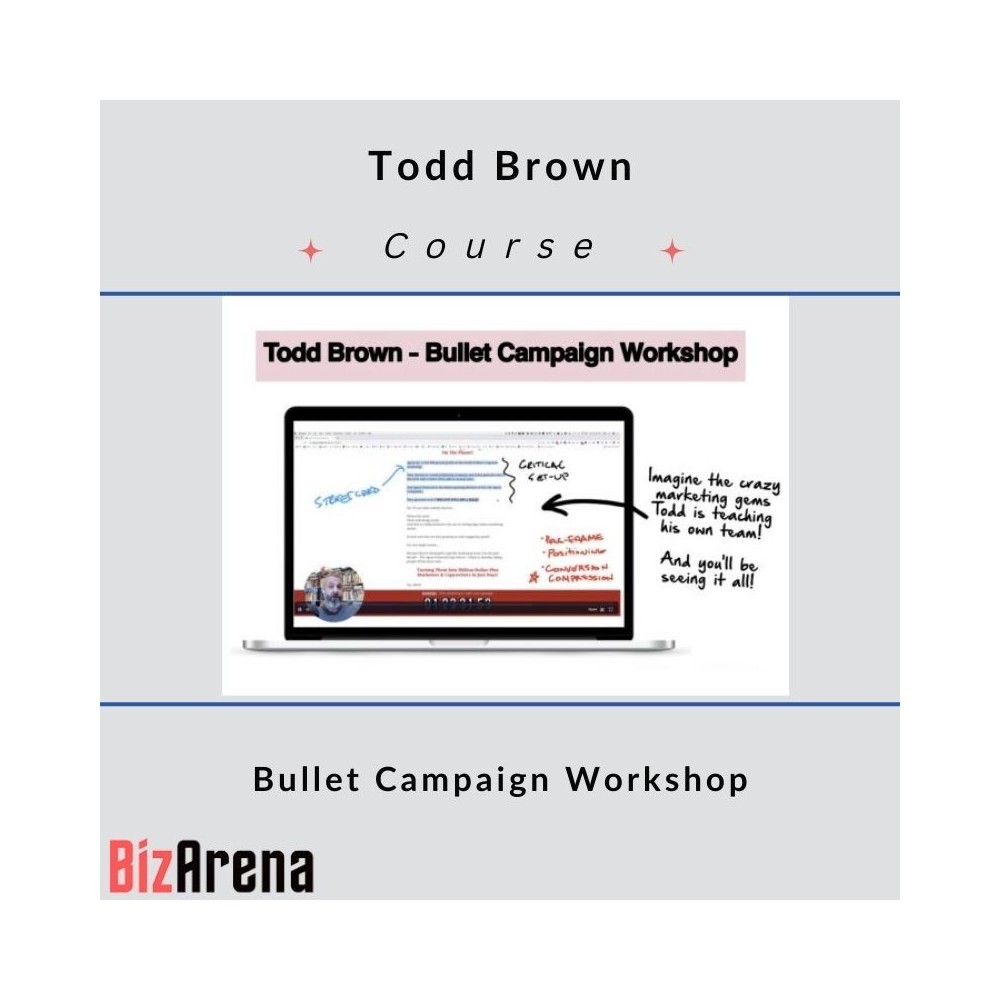 Todd Brown ? Bullet Campaign Workshop