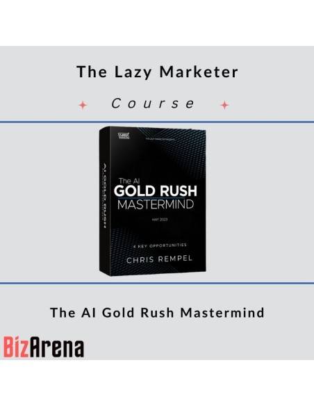 an image of The Lazy Marketer - The AI Gold Rush Mastermind 