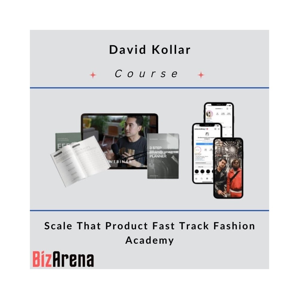 David Kollar - Scale That Product Fast Track Fashion Academy