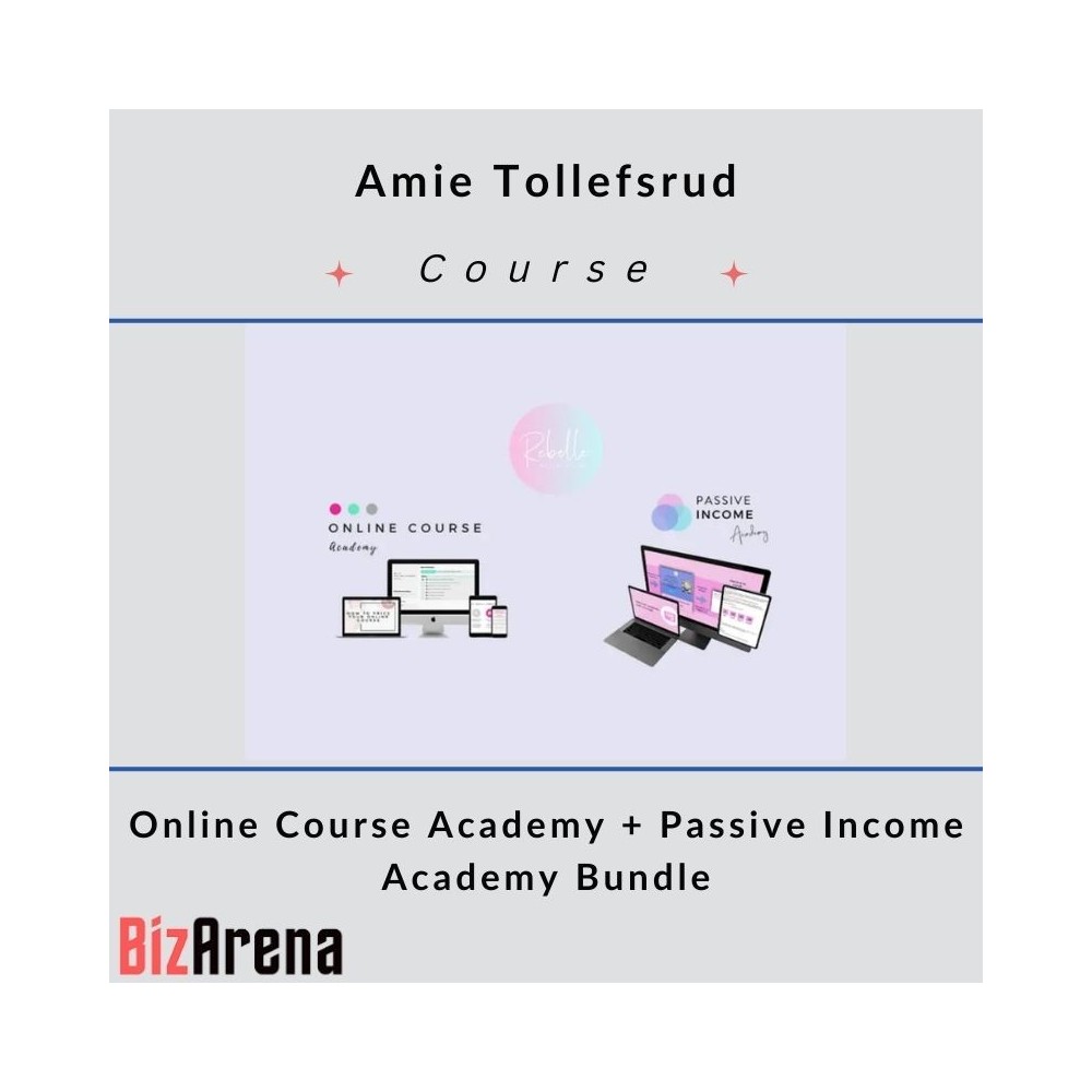 Amie Tollefsrud ? Online Course Academy + Passive Income Academy Bundle
