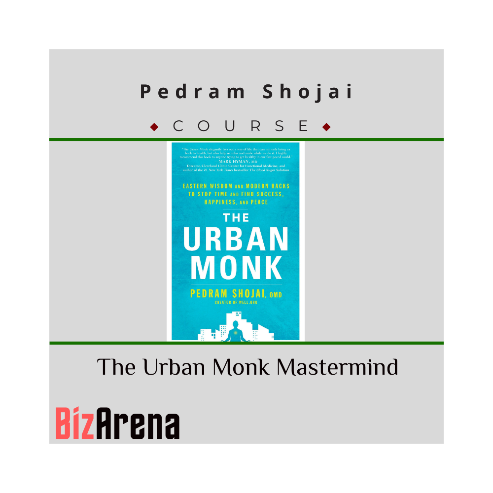 Pedram Shojai - The Urban Monk Mastermind