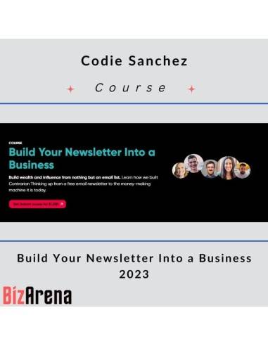 an image of Codie Sanchez - Build Your Newsletter Into a Business 2023 