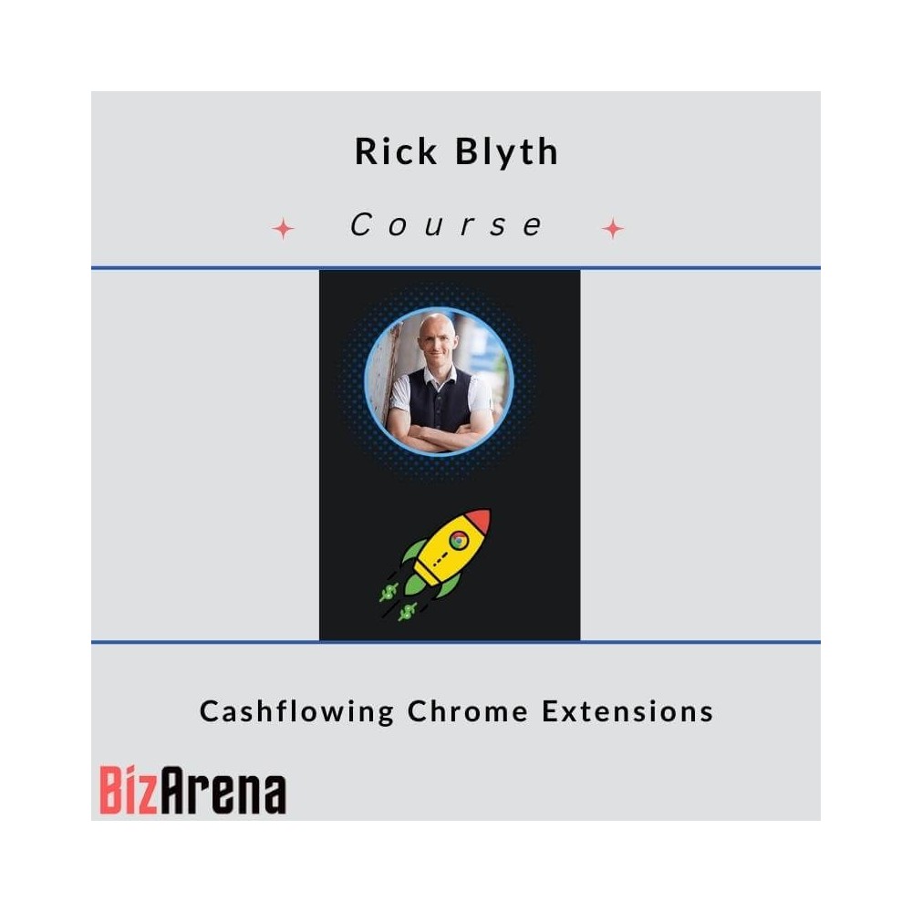 Rick Blyth - Cashflowing Chrome Extensions