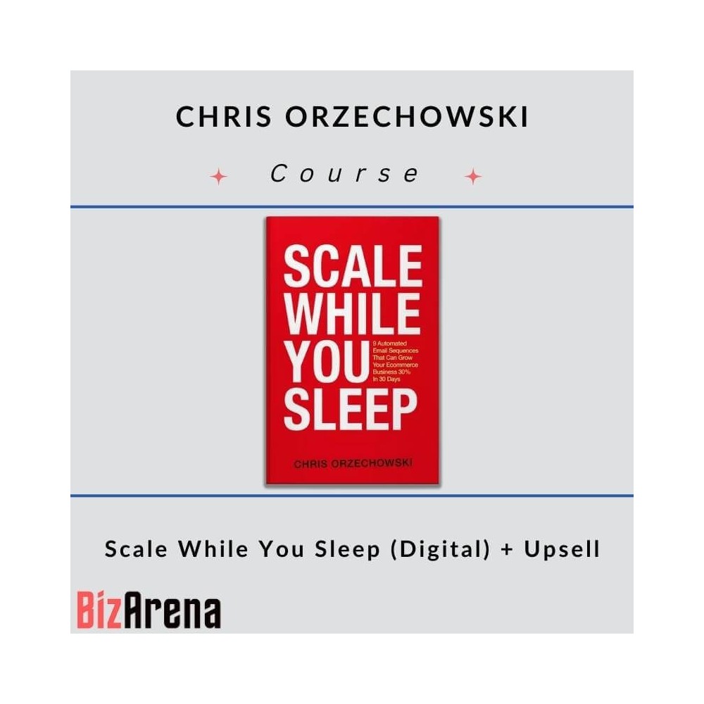 Chris Orzechowski - Scale While You Sleep (Digital) + Upsell