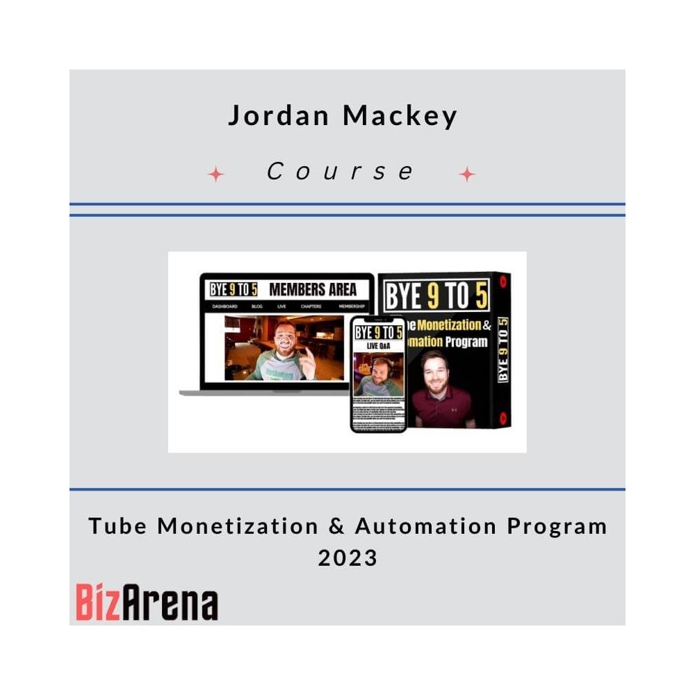 Jordan Mackey - Tube Monetization & Automation Program 2023