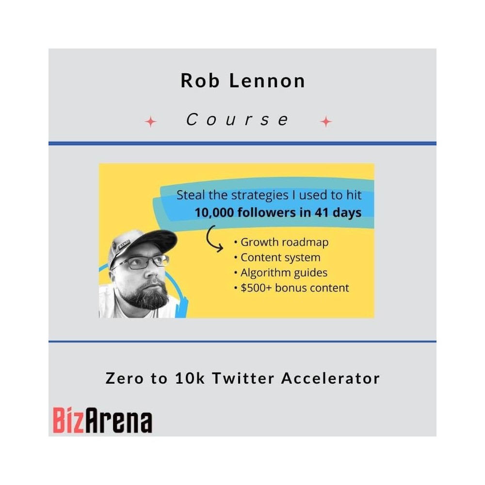 Rob Lennon - Zero to 10k Twitter Accelerator