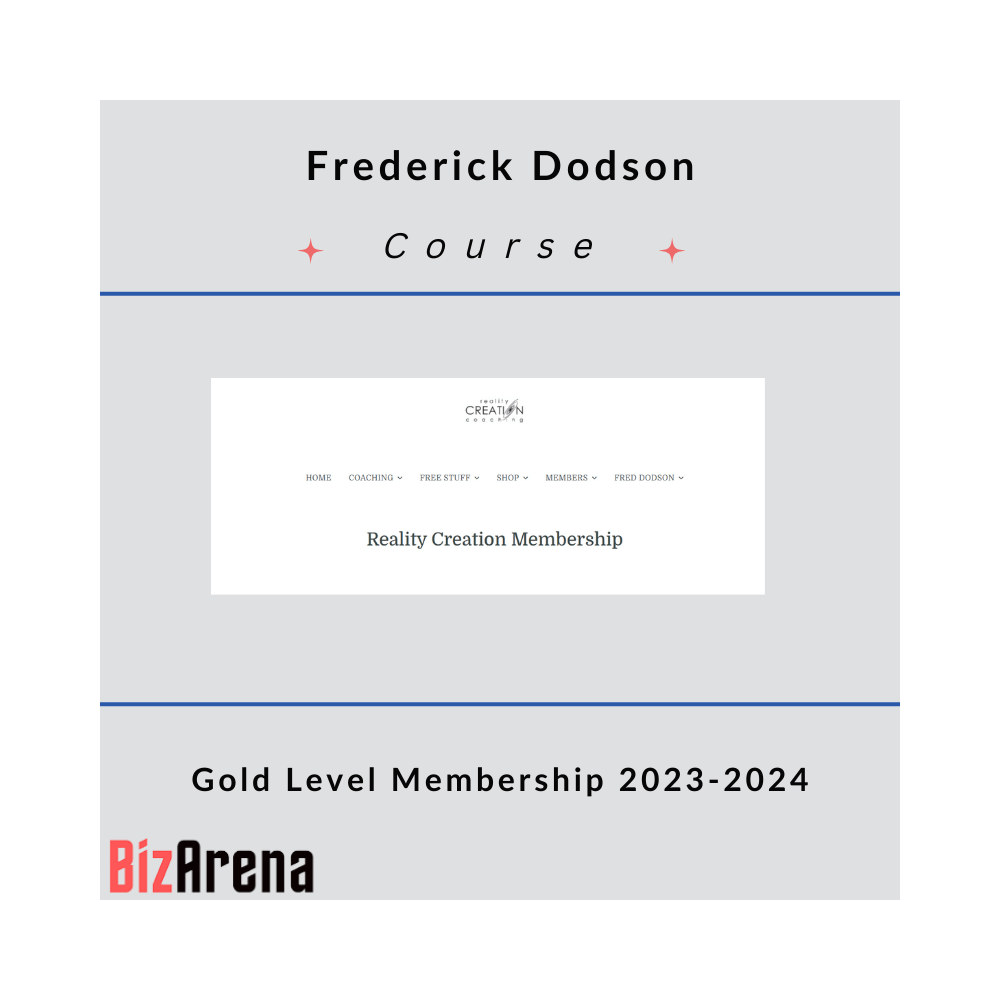 Frederick Dodson - Reality Creation - Gold Level Membership