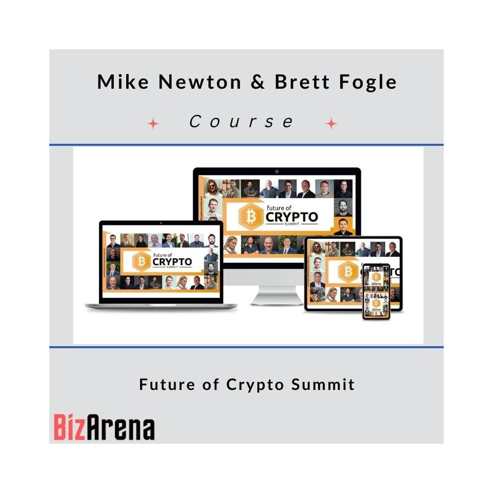 Mike Newton & Brett Fogle - Future of Crypto Summit