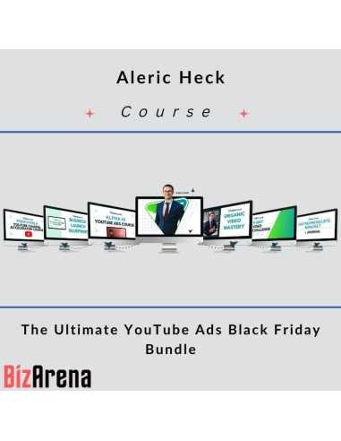 an image of Aleric Heck - The Ultimate YouTube Ads Black Friday Bundle 
