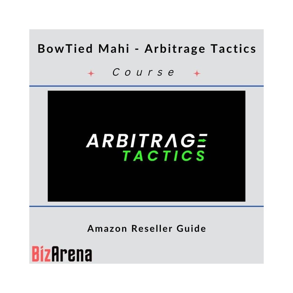 BowTied Mahi - Arbitrage Tactics - Amazon Reseller Guide