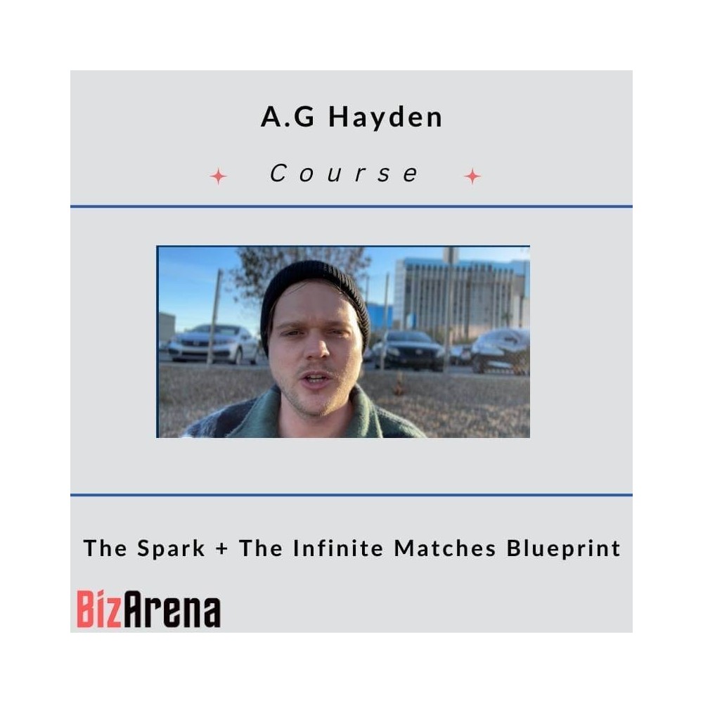 A.G Hayden ? The Spark + The Infinite Matches Blueprint