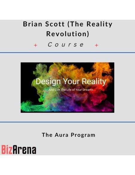 an image of Brian Scott (The Reality Revolution) ? The Aura Program 