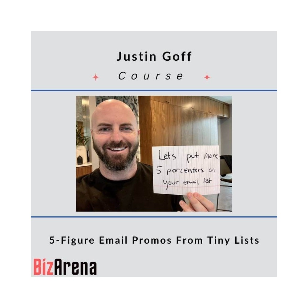 Justin Goff - 5-Figure Email Promos From Tiny Lists