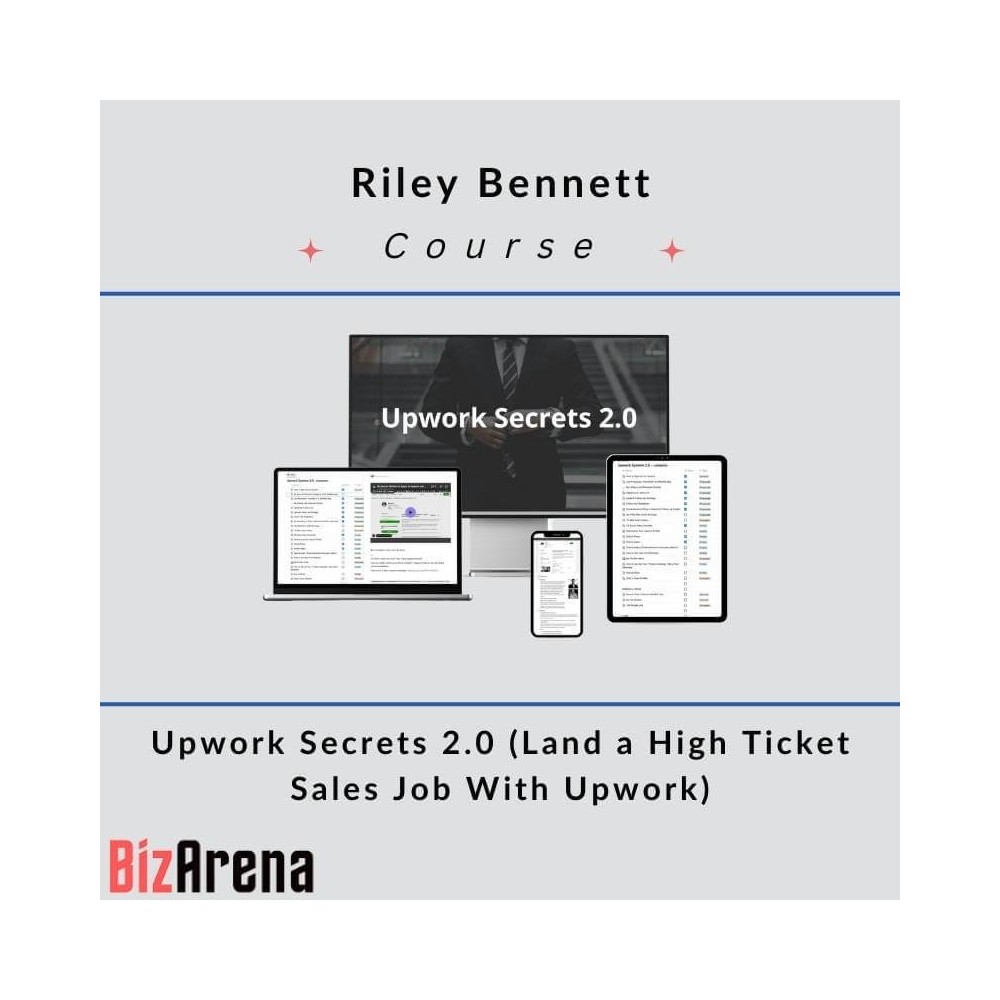 Riley Bennett - Upwork Secrets 2.0