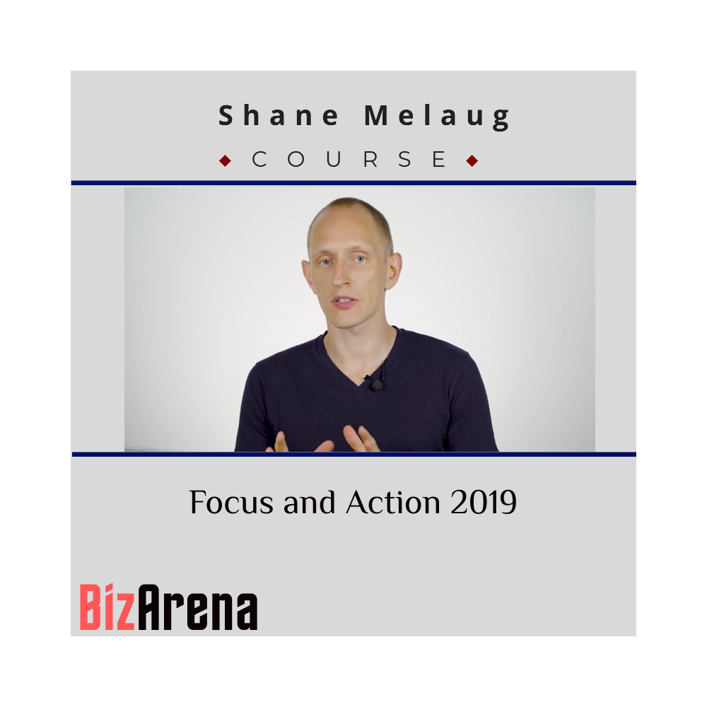 Shane Melaug ? Focus and Action 2019 ? Productivity course