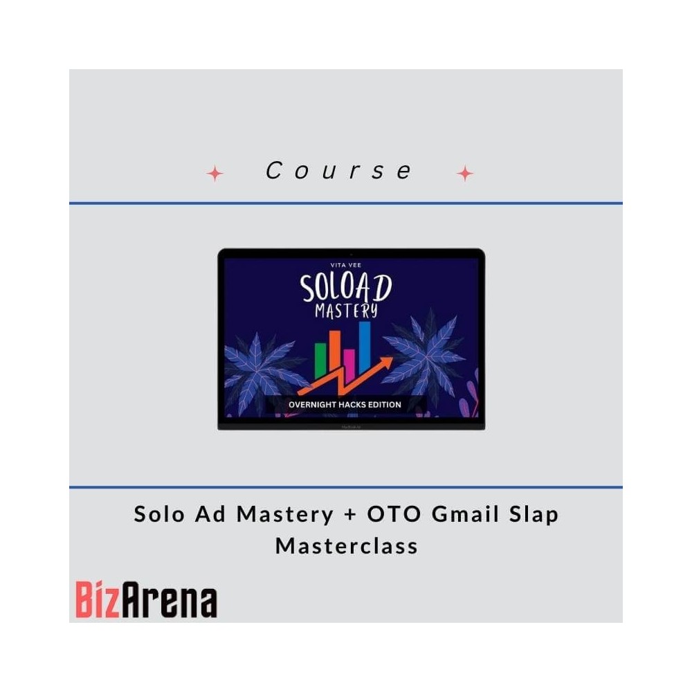 Vita Vee - Solo Ad Mastery + OTO Gmail Slap Masterclass