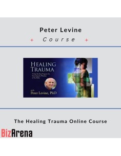 Peter Levine ? The Healing Trauma Online Course