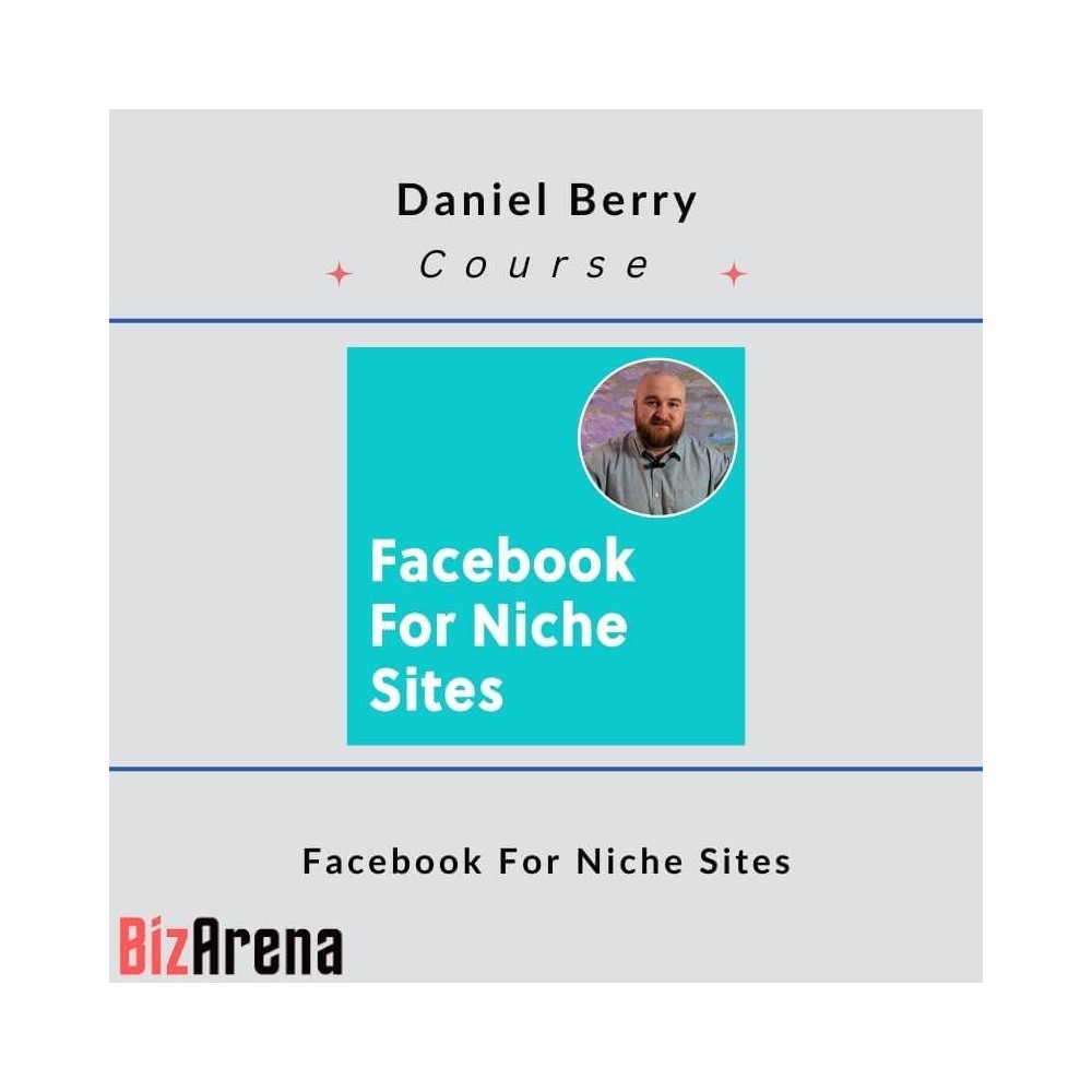 Daniel Berry ? Facebook For Niche Sites