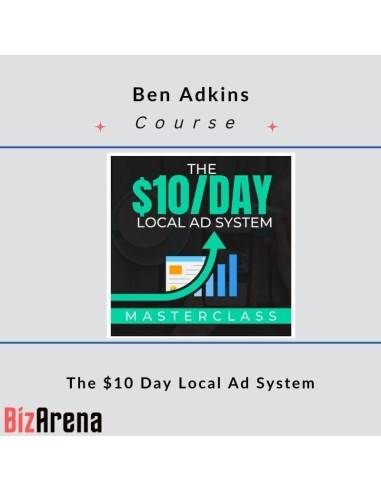 an image of Ben Adkins - The $10 Day Local Ad System 