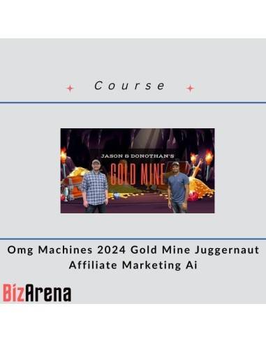 an image of Omg Machines - 2024 Gold Mine Juggernaut - Affiliate Marketing AI 