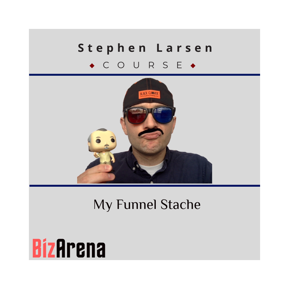 Stephen Larsen ? My Funnel Stache