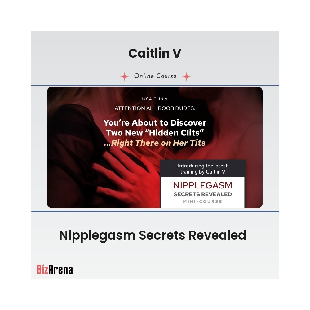 Caitlin V - Nipplegasm Secrets Revealed