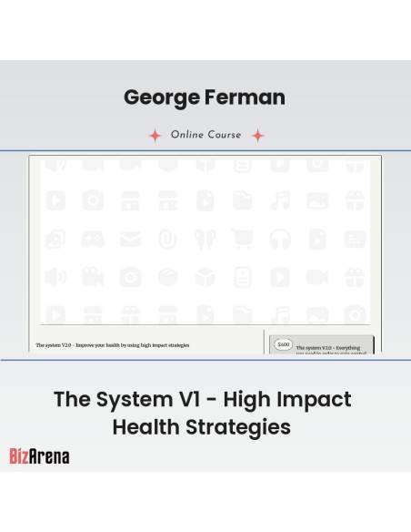 an image of George Ferman - The System V1 - High Impact Health Strategies 