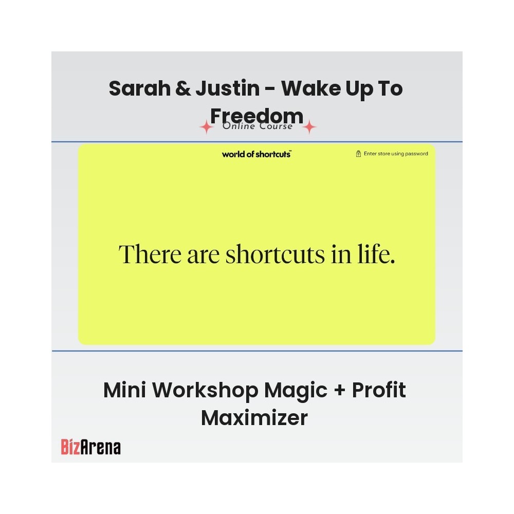 Sarah & Justin - Wake Up To Freedom - Mini Workshop Magic + Profit Maximizer