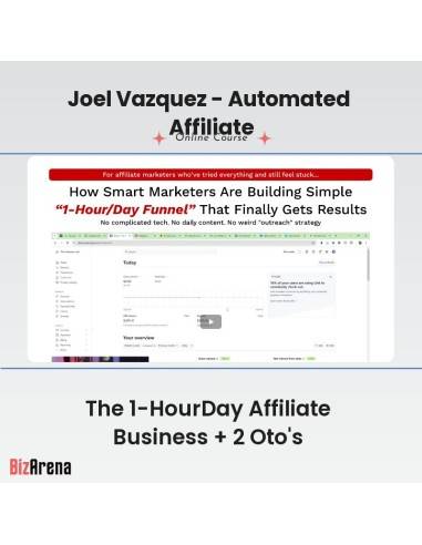 an image of Joel Vazquez - Automated Affiliate - The 1-HourDay Affiliate Business + 2 Oto's 