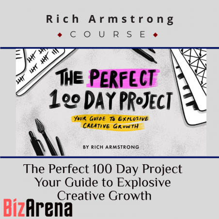 an image of Rich Armstrong - The Perfect 100 Day Project Your Guide to Explosive Creative Growth 