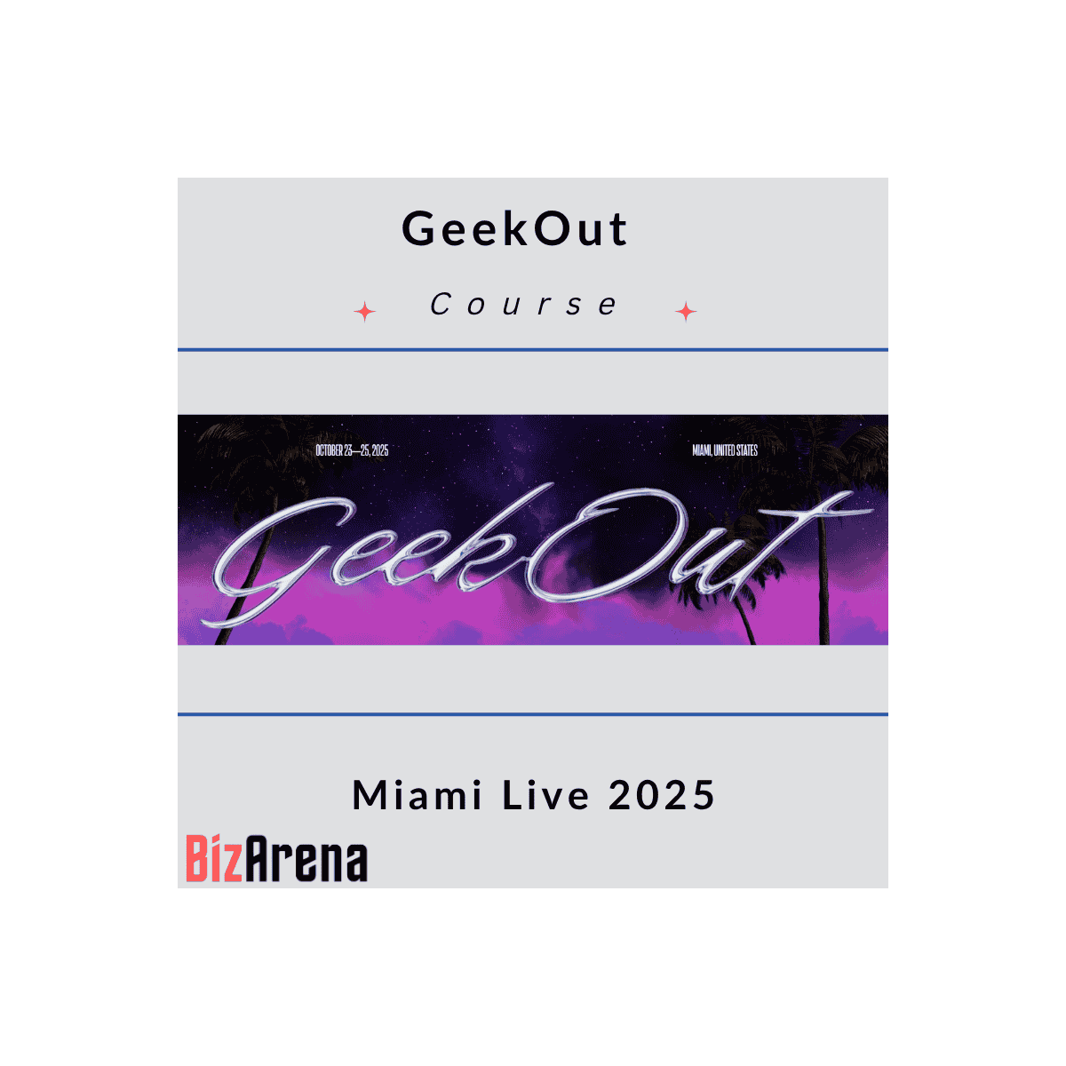 GeekOut - Miami Live 2025