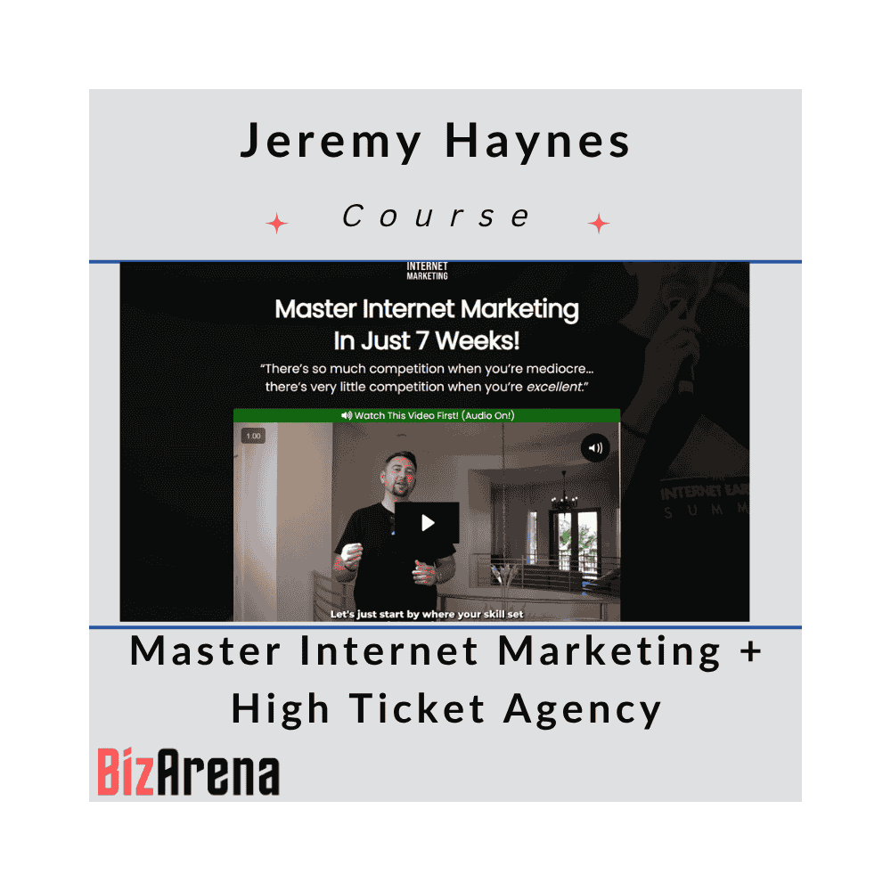 Jeremy Haynes - Master Internet Marketing +  High Ticket Agency