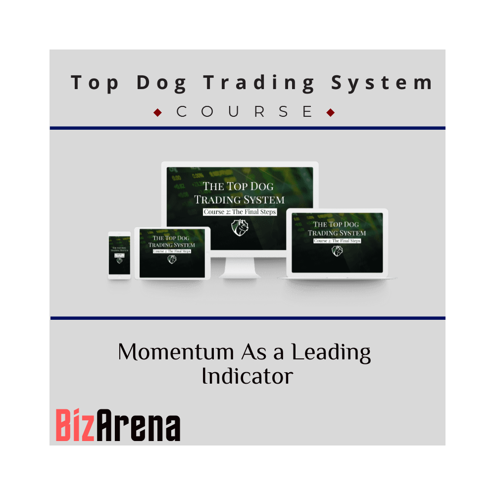 Top Dog Trading System ? Momentum As a Leading Indicator