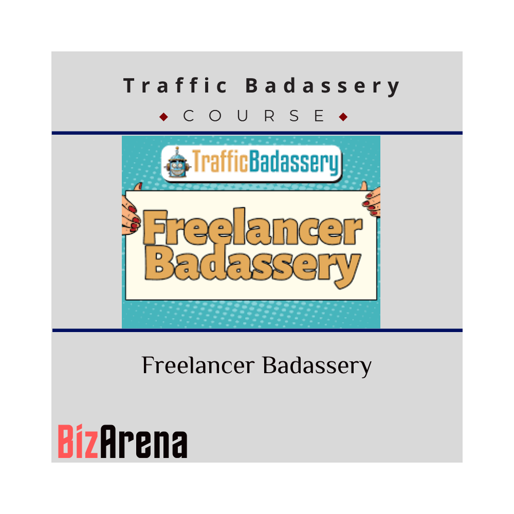 Traffic Badassery ? Freelancer Badassery