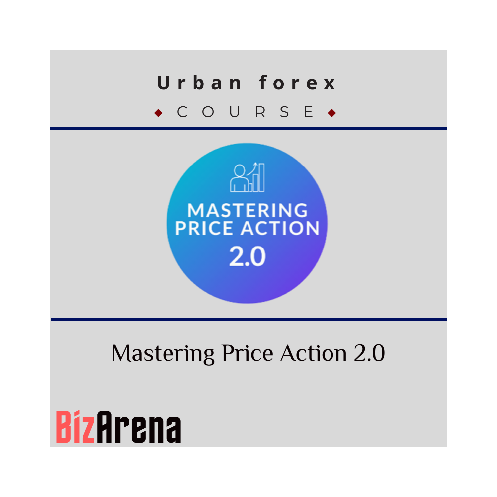 Urban Forex ? Mastering Price Action 2.0