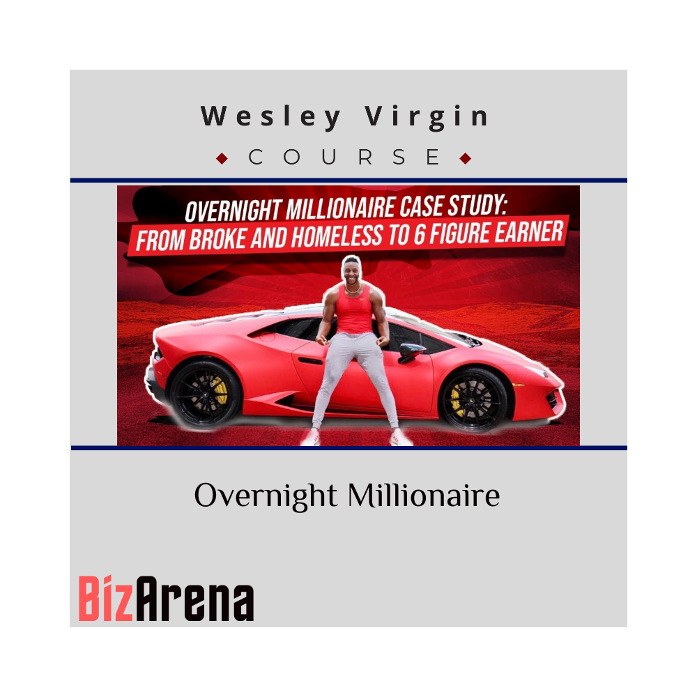 Wesley Virgin ? Overnight Millionaire